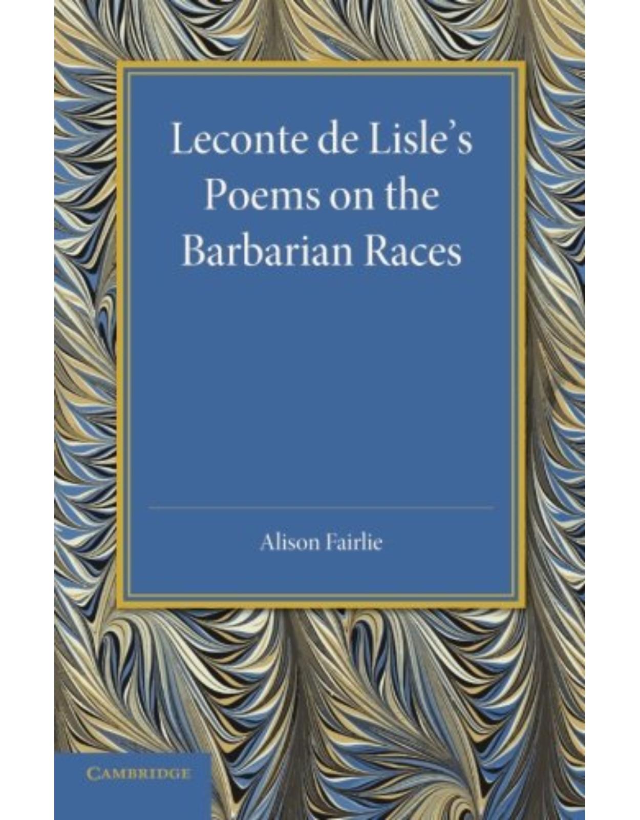 Leconte de Lisle's Poems on the Barbarian Races