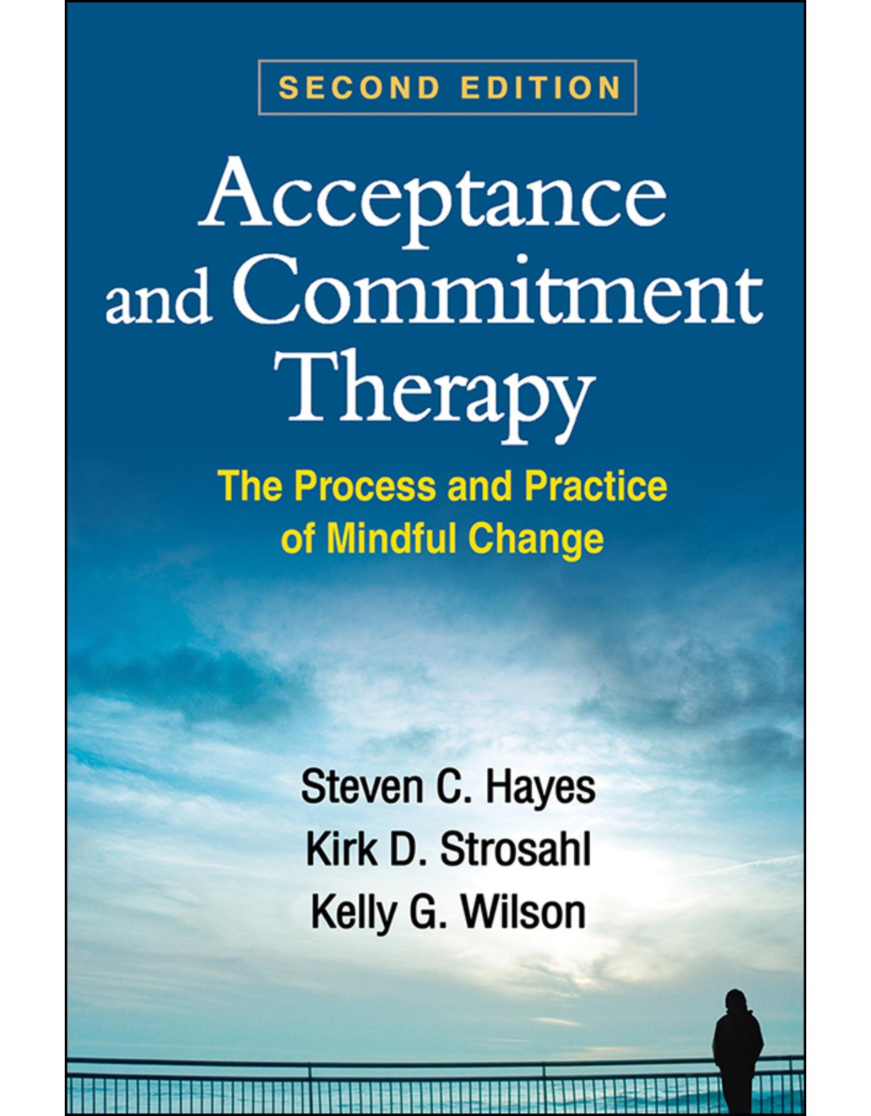 Acceptance and Commitment TherapySecond Edition