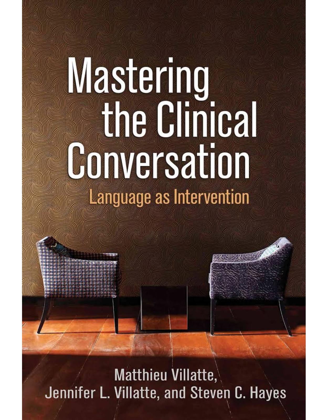 Mastering the Clinical Conversation