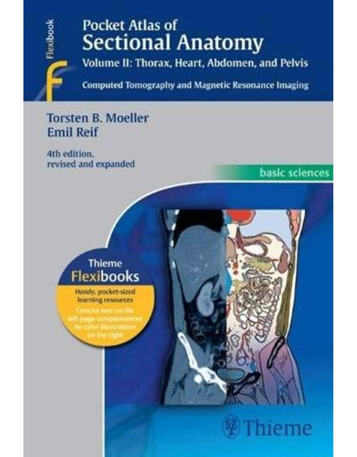 Pocket Atlas of Sectional Anatomy, Vol. II: Thorax, Heart, Abdomen and Pelvis. Computed Tomography and Magnetic Resonance Imaging 