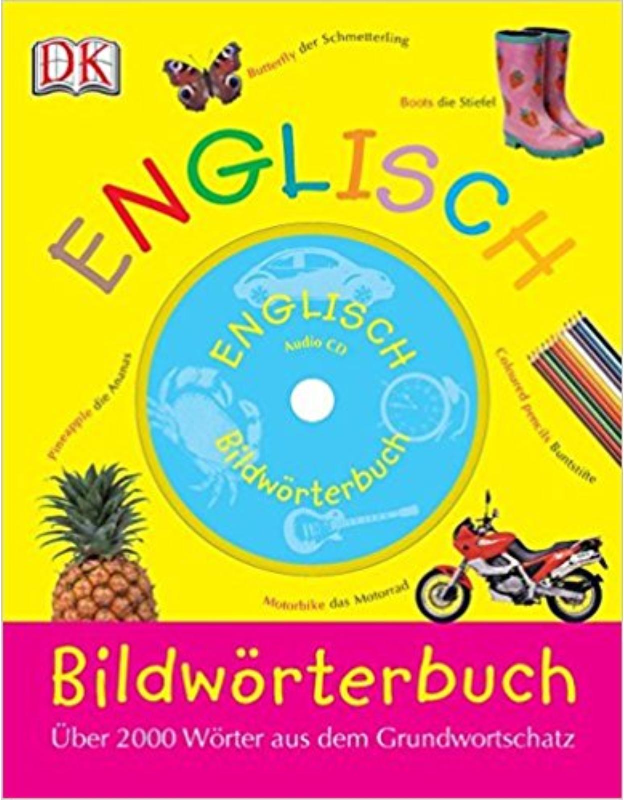 Bildwörterbuch Englisch: Über 2000 Wörter aus dem Grundwortschatz 