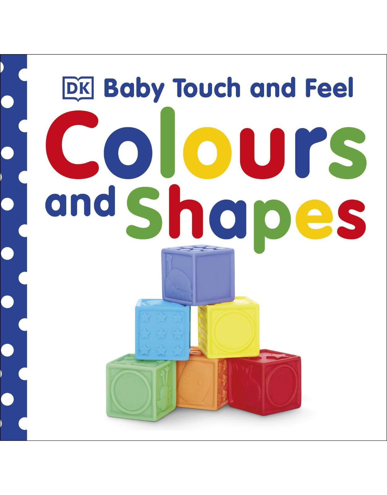 Baby Touch and Feel Colours and Shapes