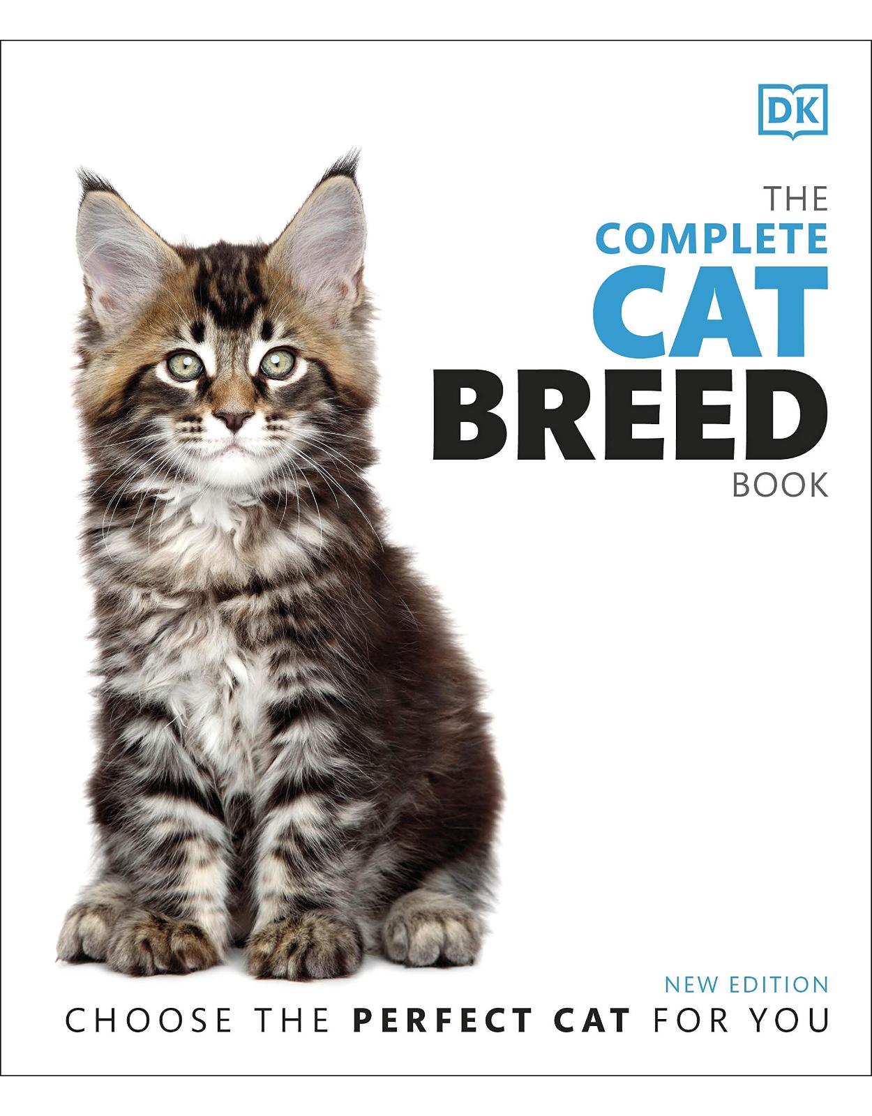 The Complete Cat Breed Book: Choose the Perfect Cat for You