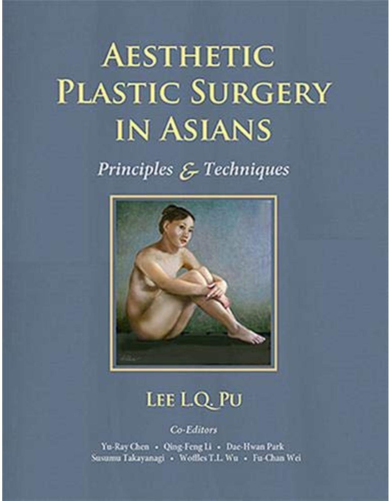 Aesthetic Plastic Surgery in Asians: Principles and Techniques