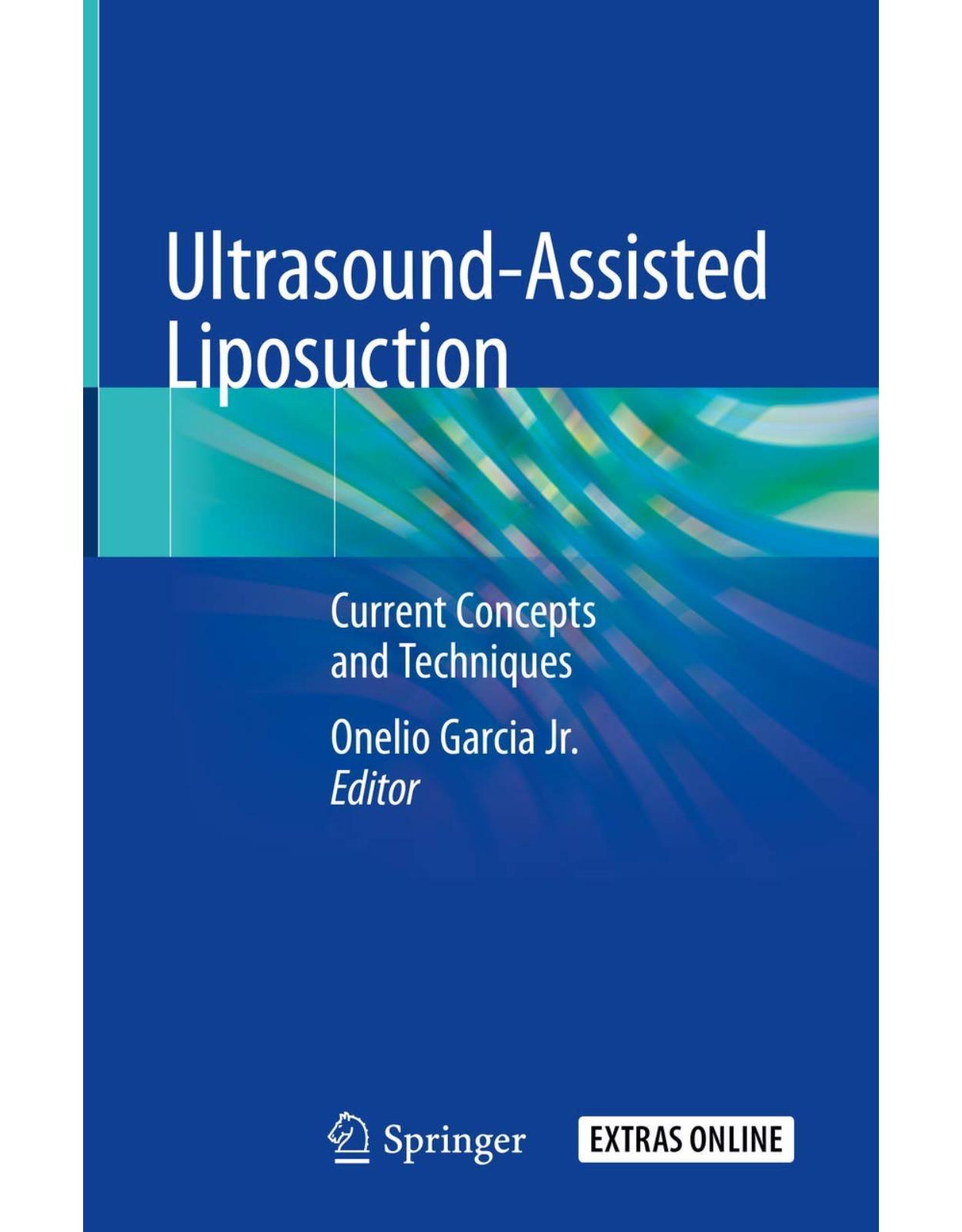Ultrasound-Assisted Liposuction: Current Concepts and Techniques