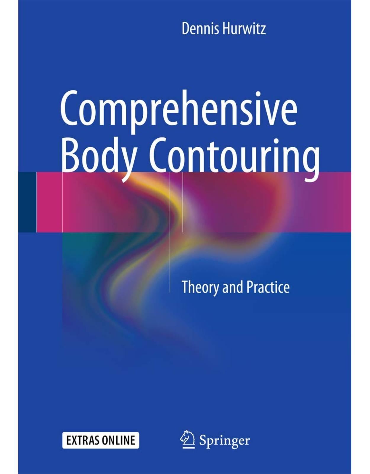 Comprehensive Body Contouring: Theory and Practice