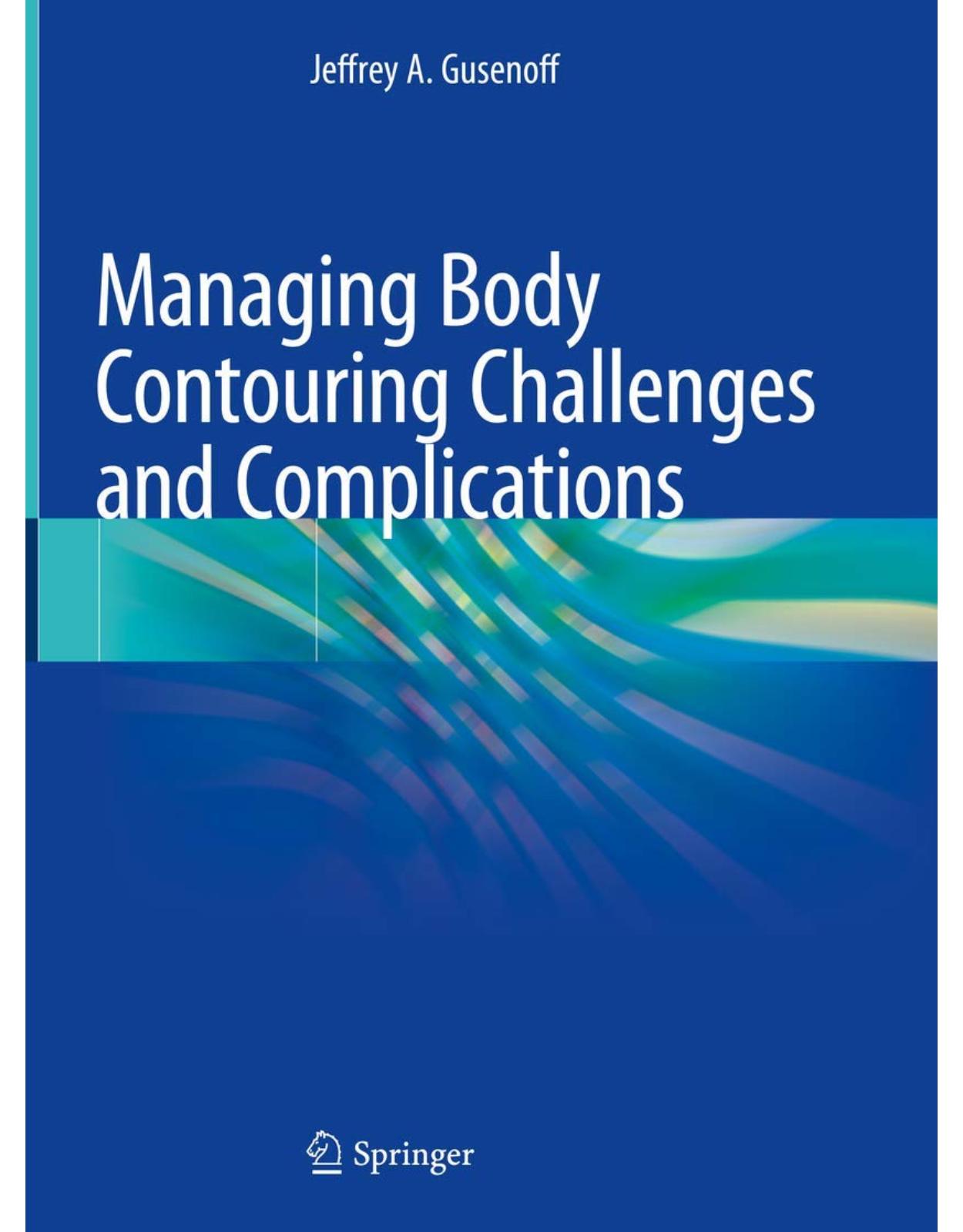 Managing Body Contouring Challenges and Complications 