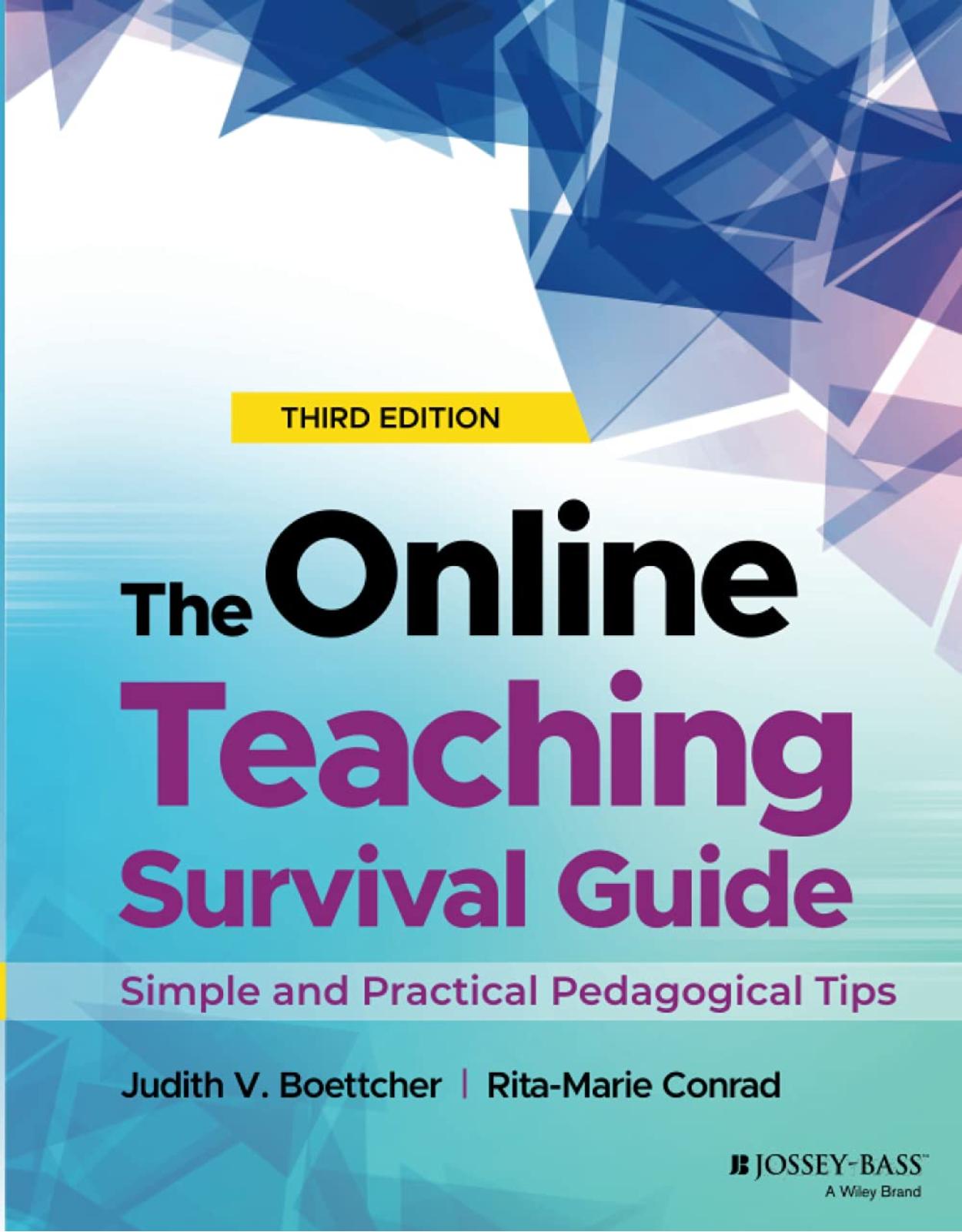 The Online Teaching Survival Guide: Simple and Practical Pedagogical Tips 