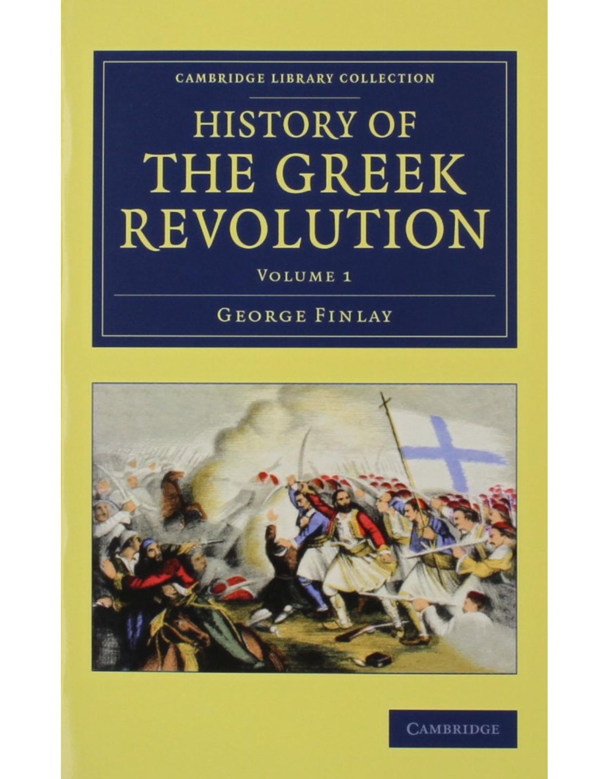 History of the Greek Revolution 2 volume set (Cambridge Library Collection - European History)