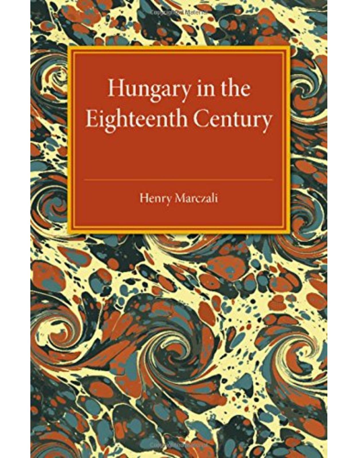 Hungary in the Eighteenth Century