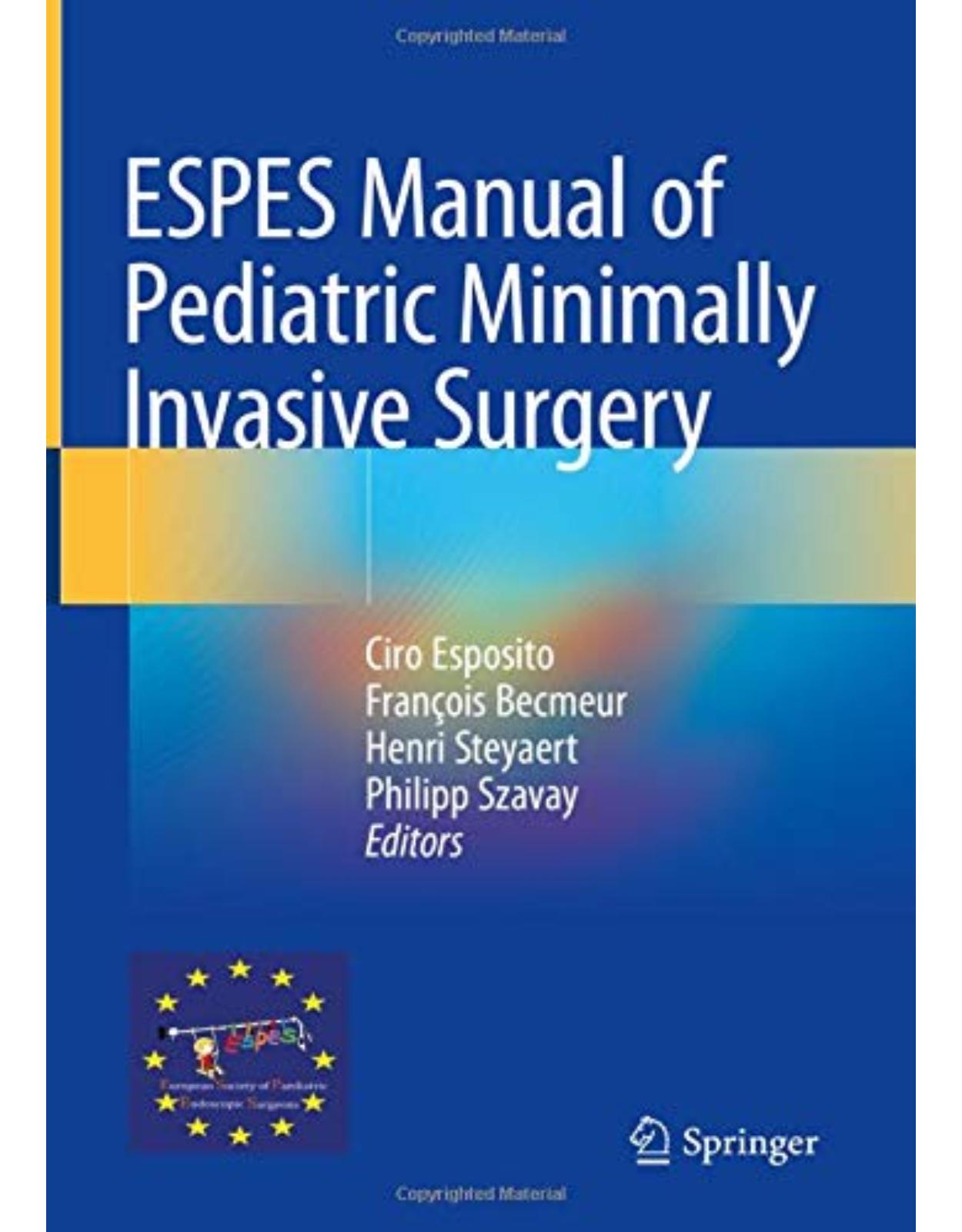 ESPES Manual of Pediatric Minimally Invasive Surgery 