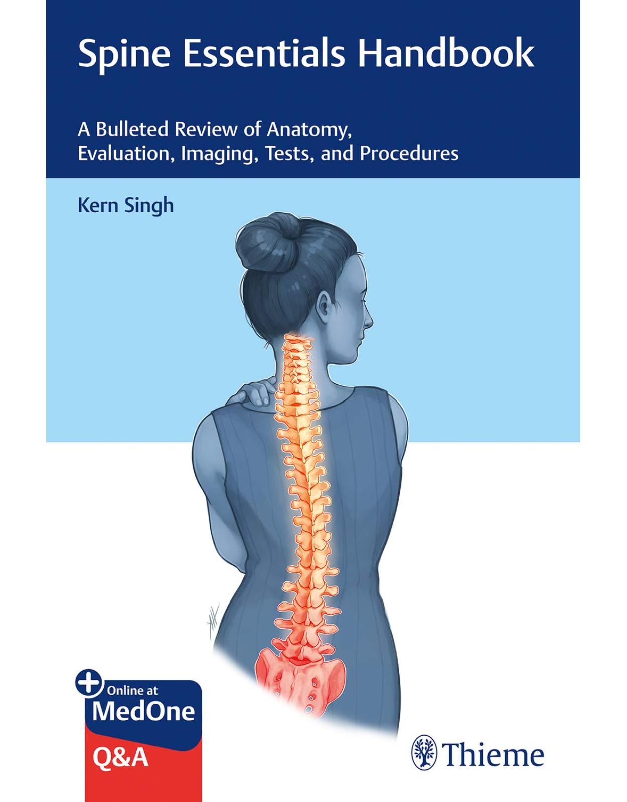 Spine Essentials Handbook: A Bulleted Review of Anatomy, Evaluation, Imaging, Tests, and Procedures