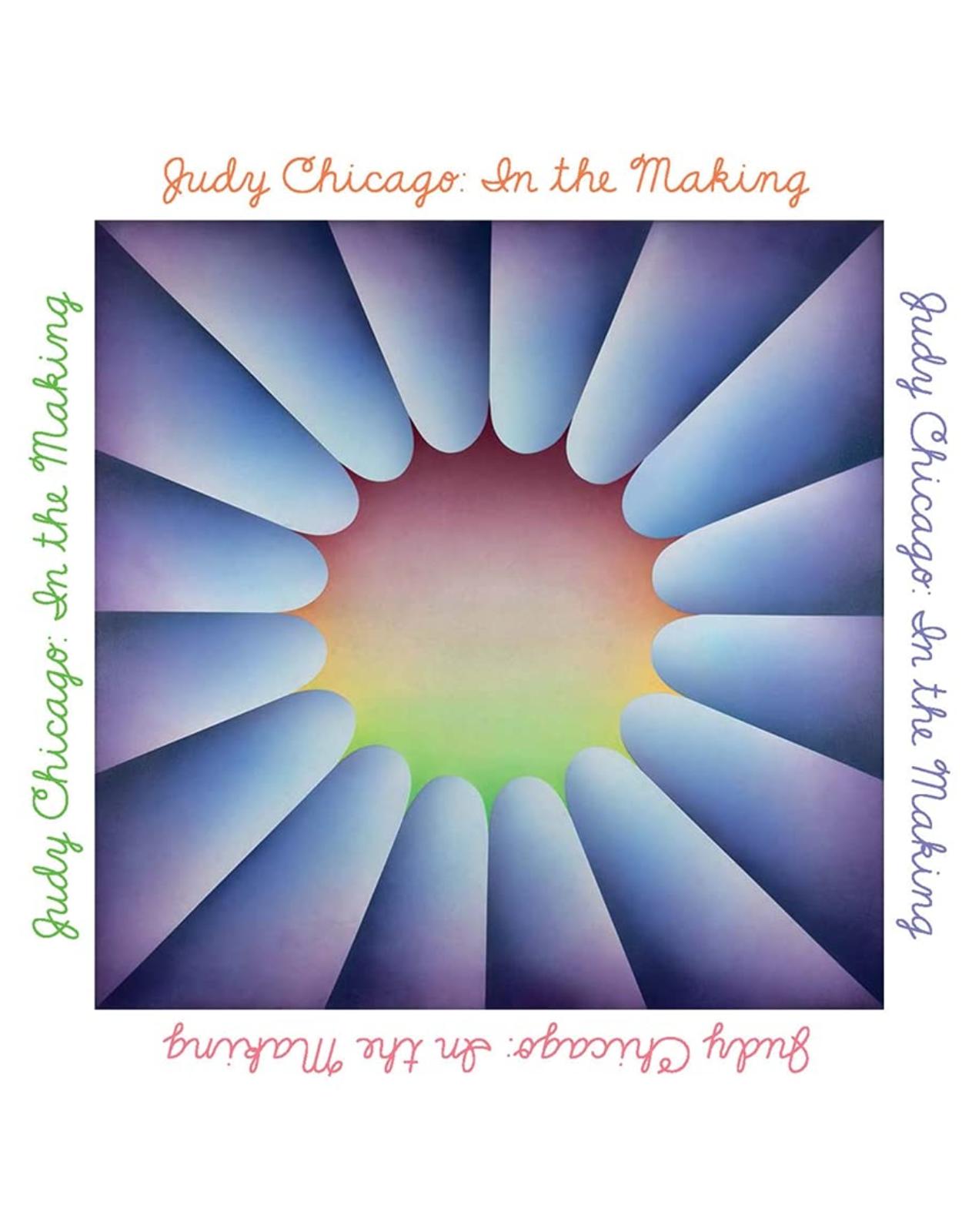 Judy Chicago: In the Making: A Retrospective