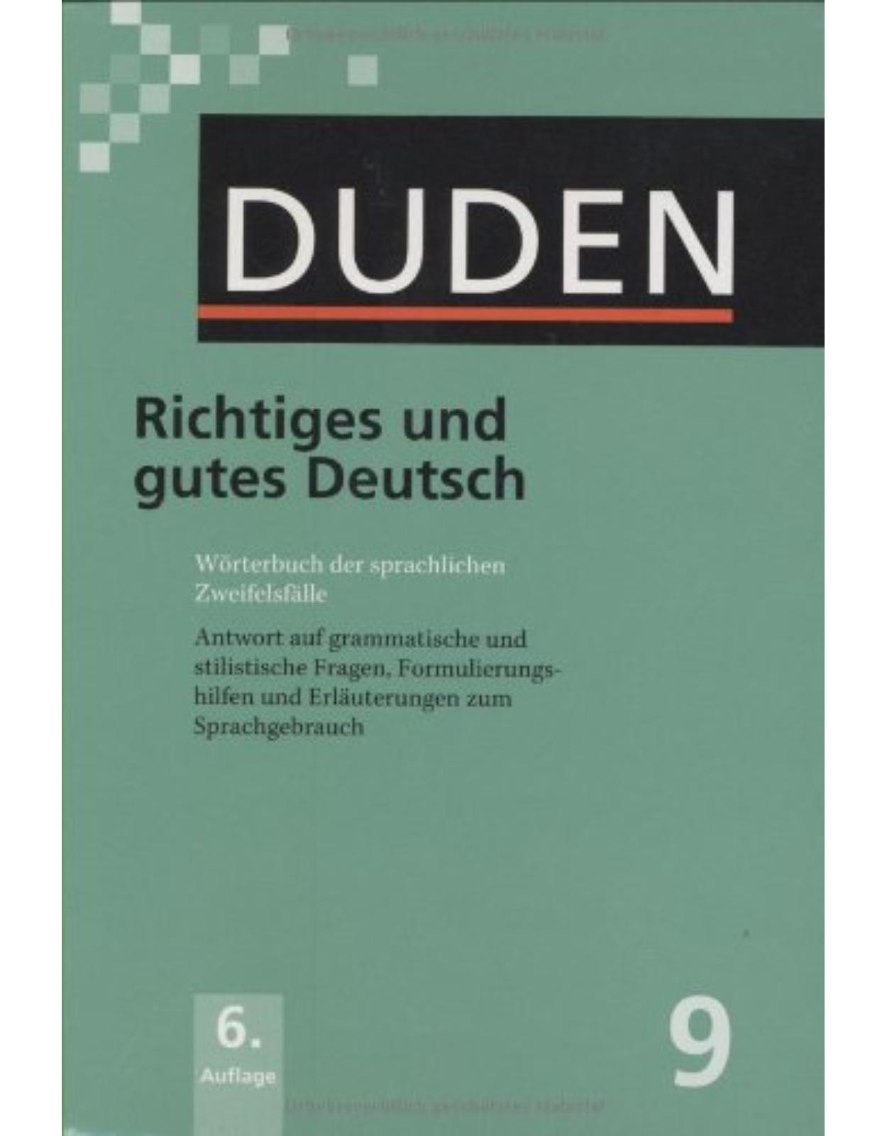 Der Duden in 12 Bänden: Duden 09. Richtiges und gutes Deutsch