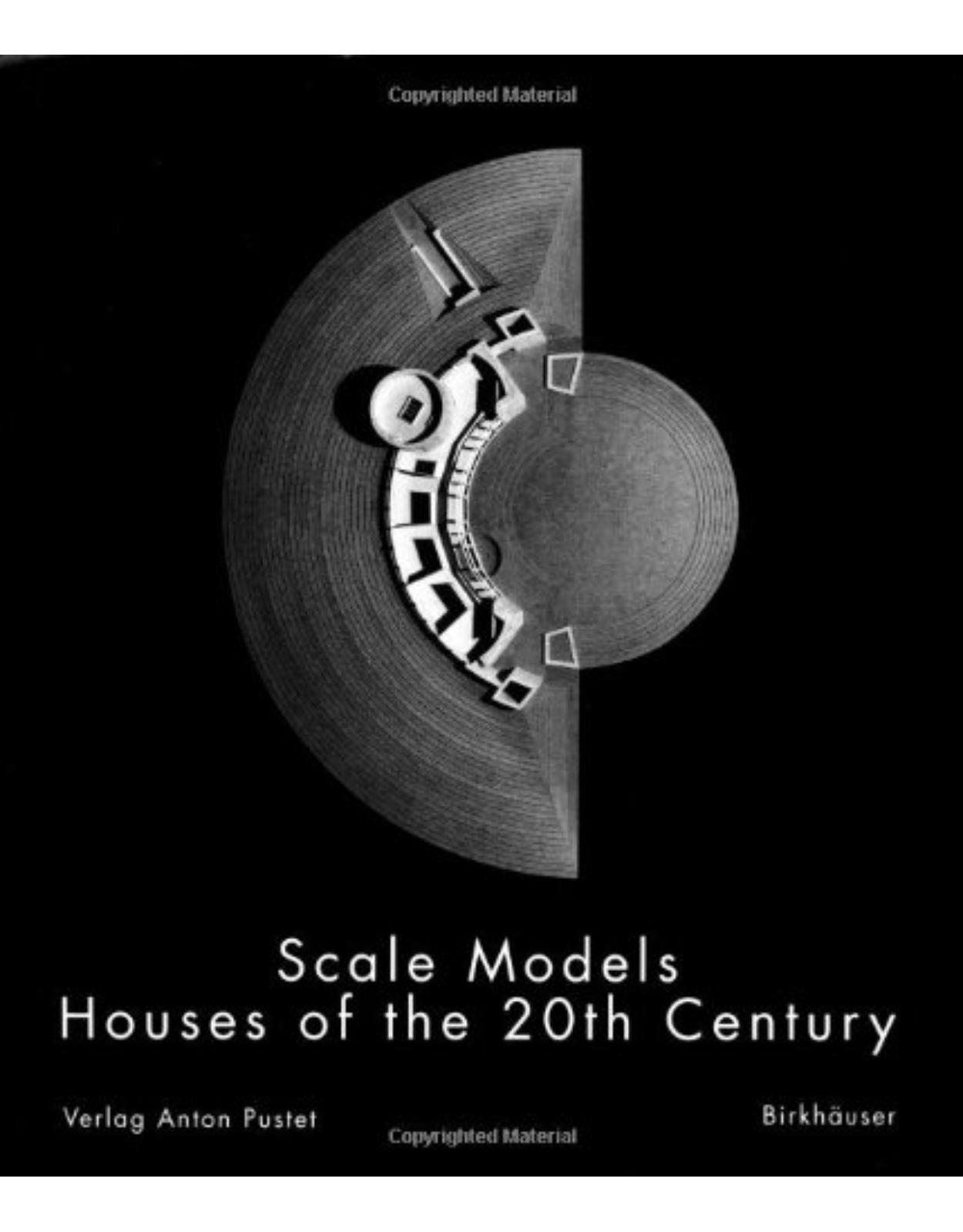 Scale Models: Houses of the 20th Century