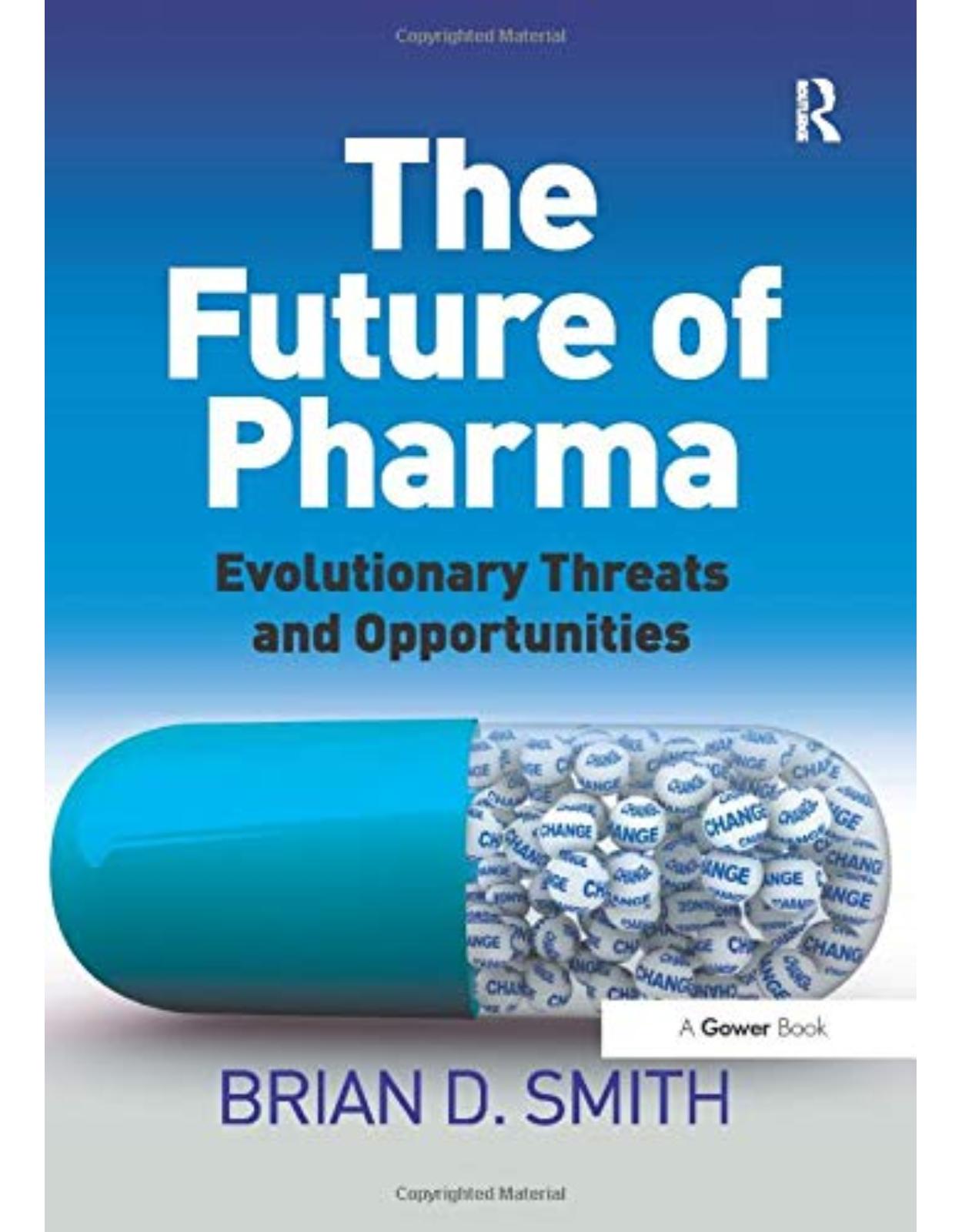 The Future of Pharma: Evolutionary Threats and Opportunities