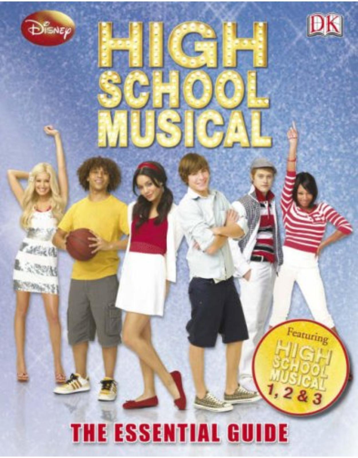 Disney High School Musical The Essential Guide
