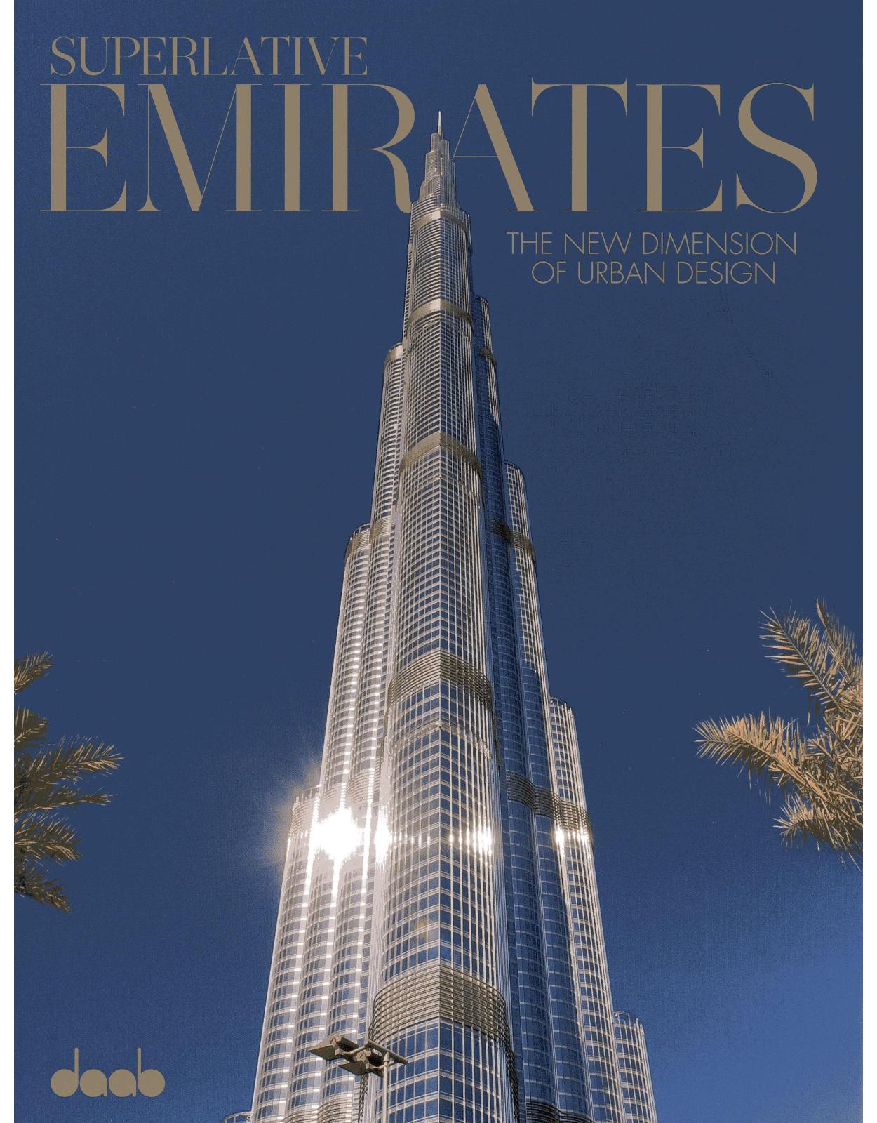 Superlative Emirates: The new Dimension of Urban Design