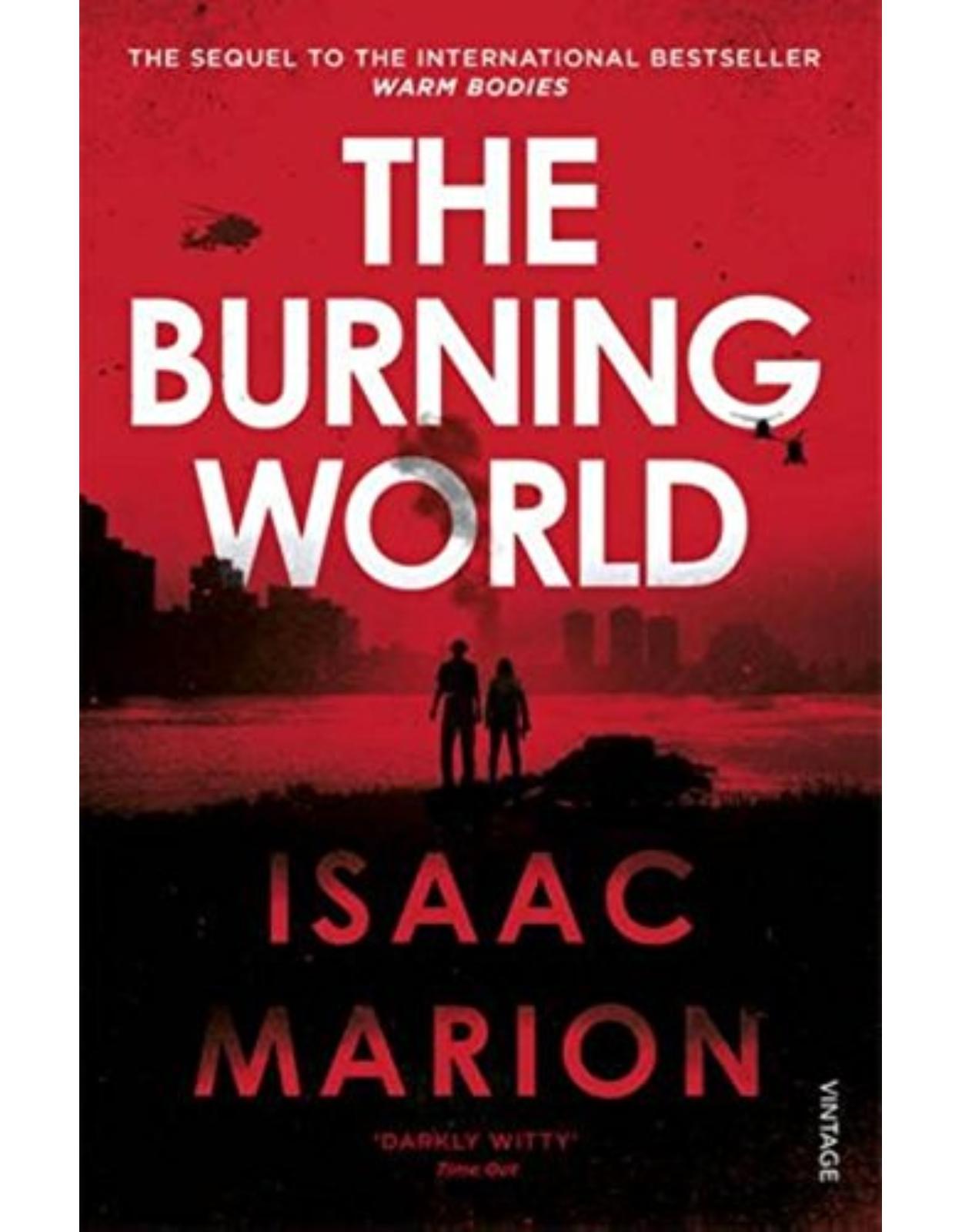 The Burning World (The Warm Bodies Series)