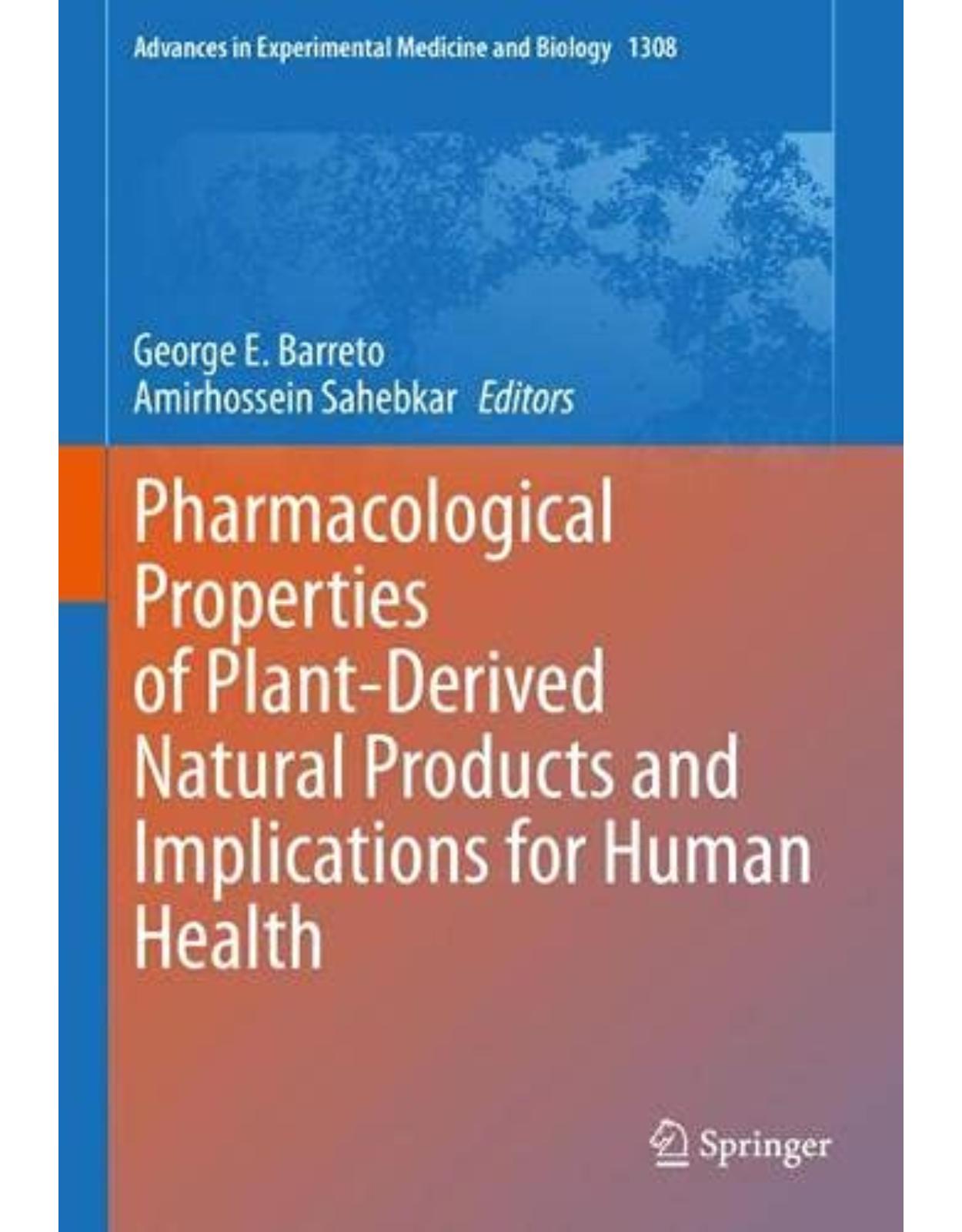Pharmacological Properties of Plant-Derived Natural Products and Implications for Human Health: 1308