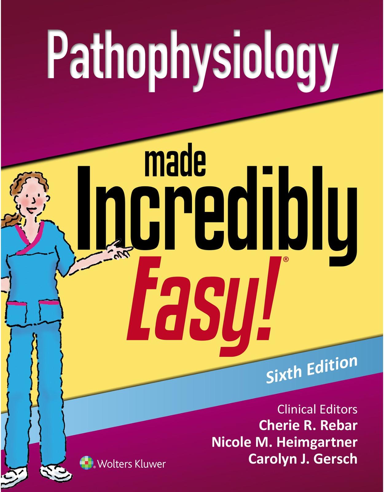 Pathophysiology Made Incredibly Easy (Incredibly Easy! Series®)