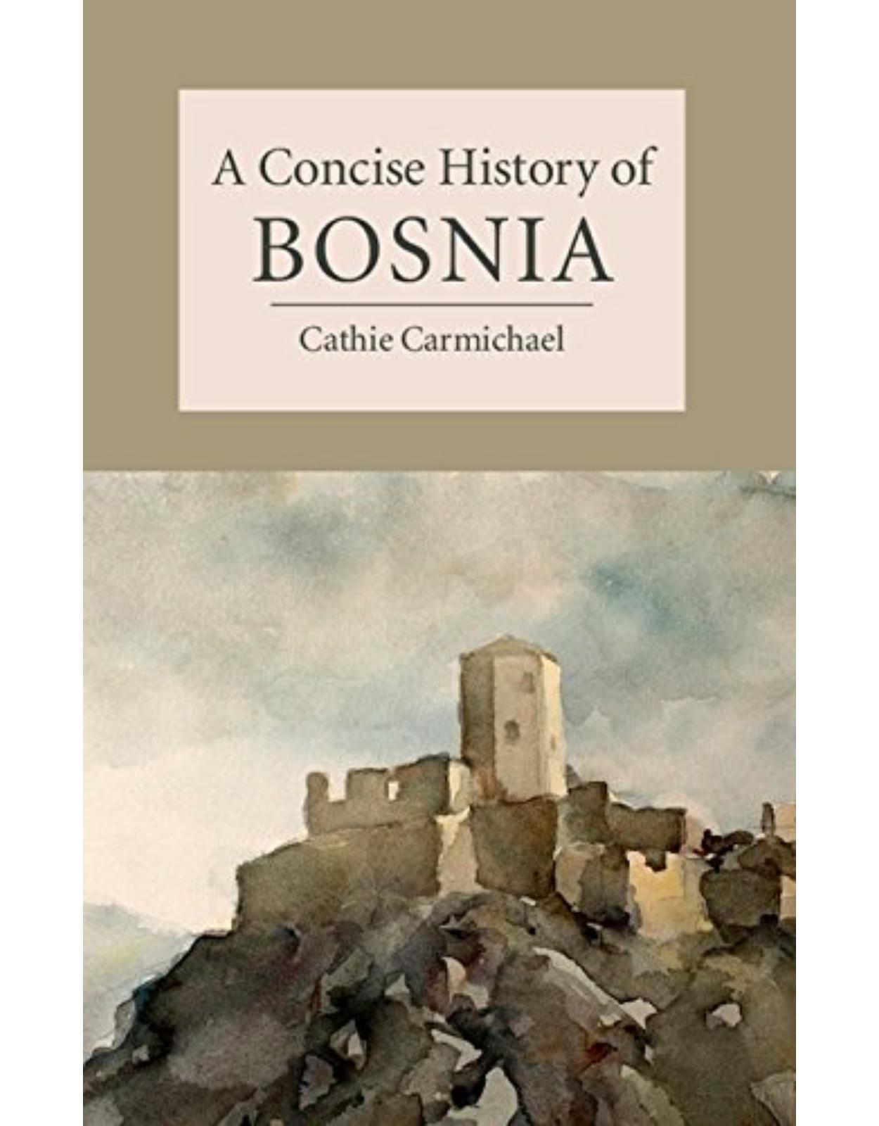 A Concise History of Bosnia (Cambridge Concise Histories) 