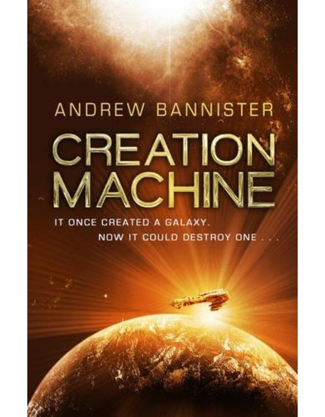 Creation Machine: (The Spin Trilogy 1)