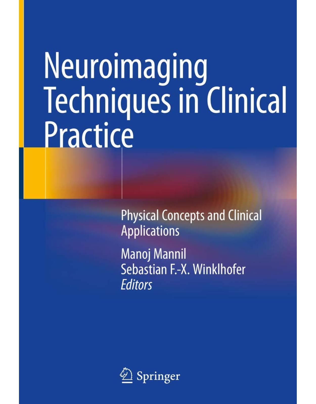 Neuroimaging Techniques in Clinical Practice