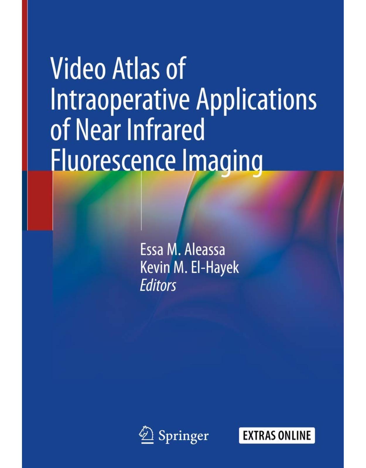 Video Atlas of Intraoperative Applications of Near Infrared Fluorescence Imaging