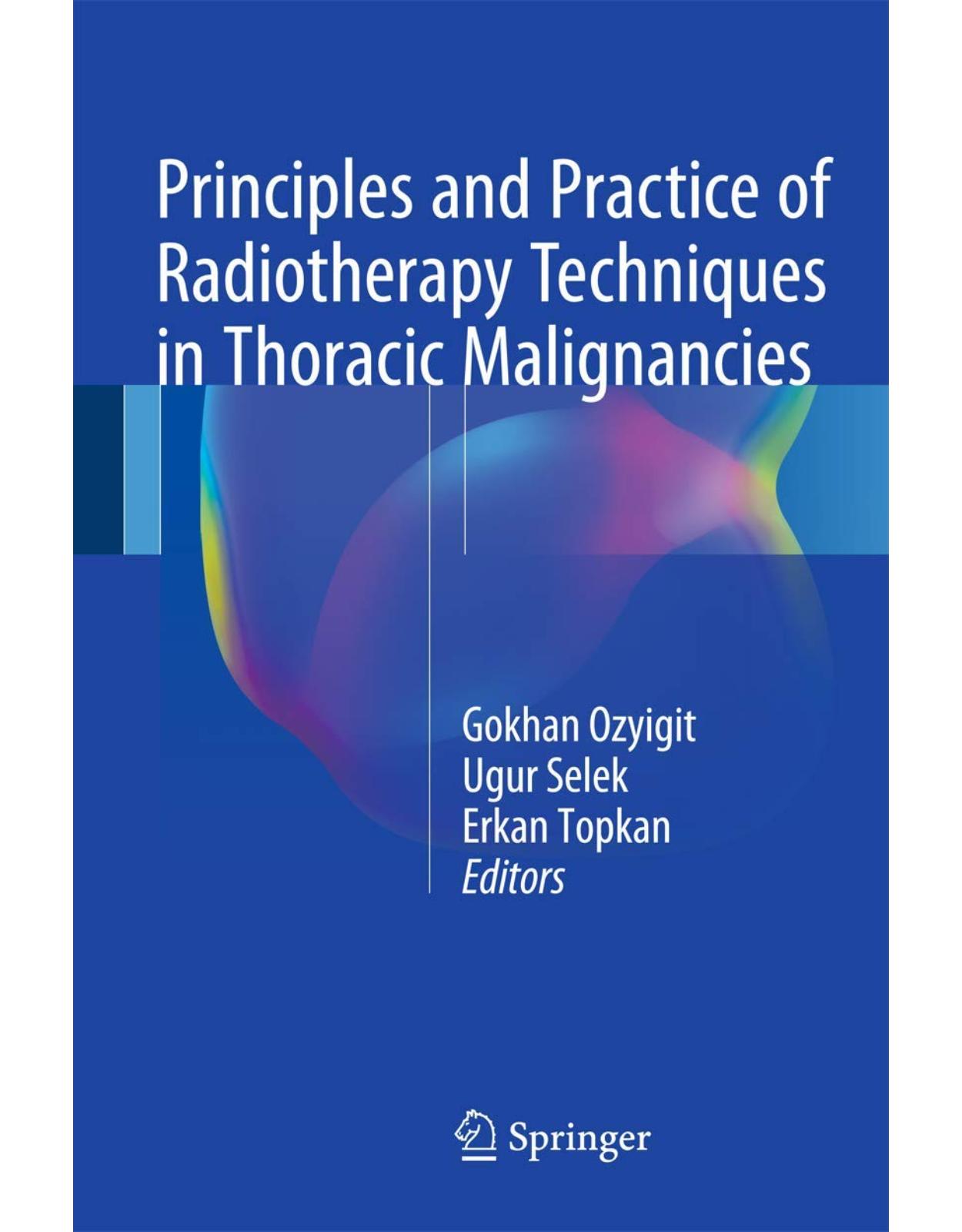 Principles and Practice of Radiotherapy Techniques in Thoracic Malignancies