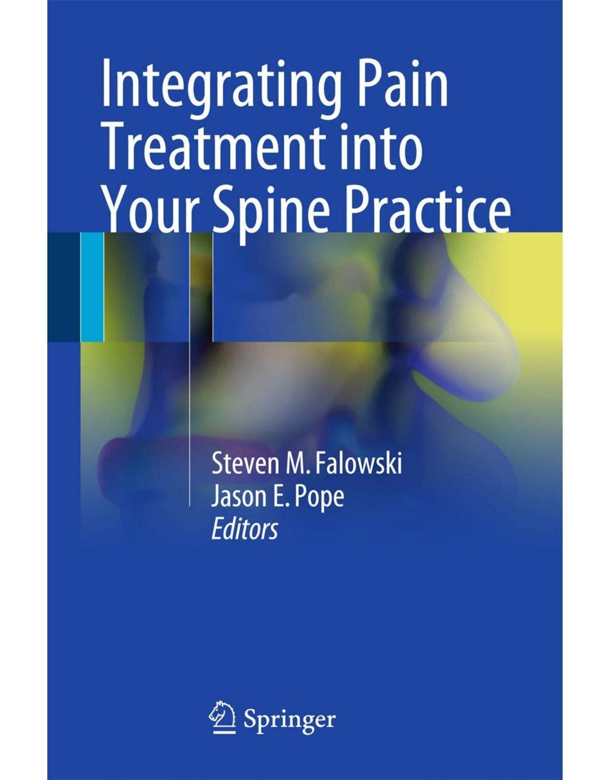 Integrating Pain Treatment into Your Spine Practice