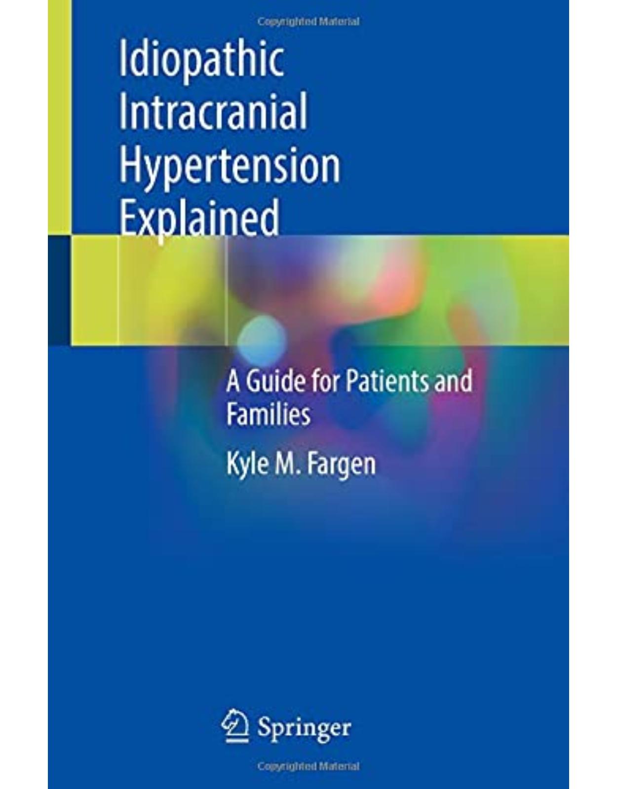 Idiopathic Intracranial Hypertension Explained