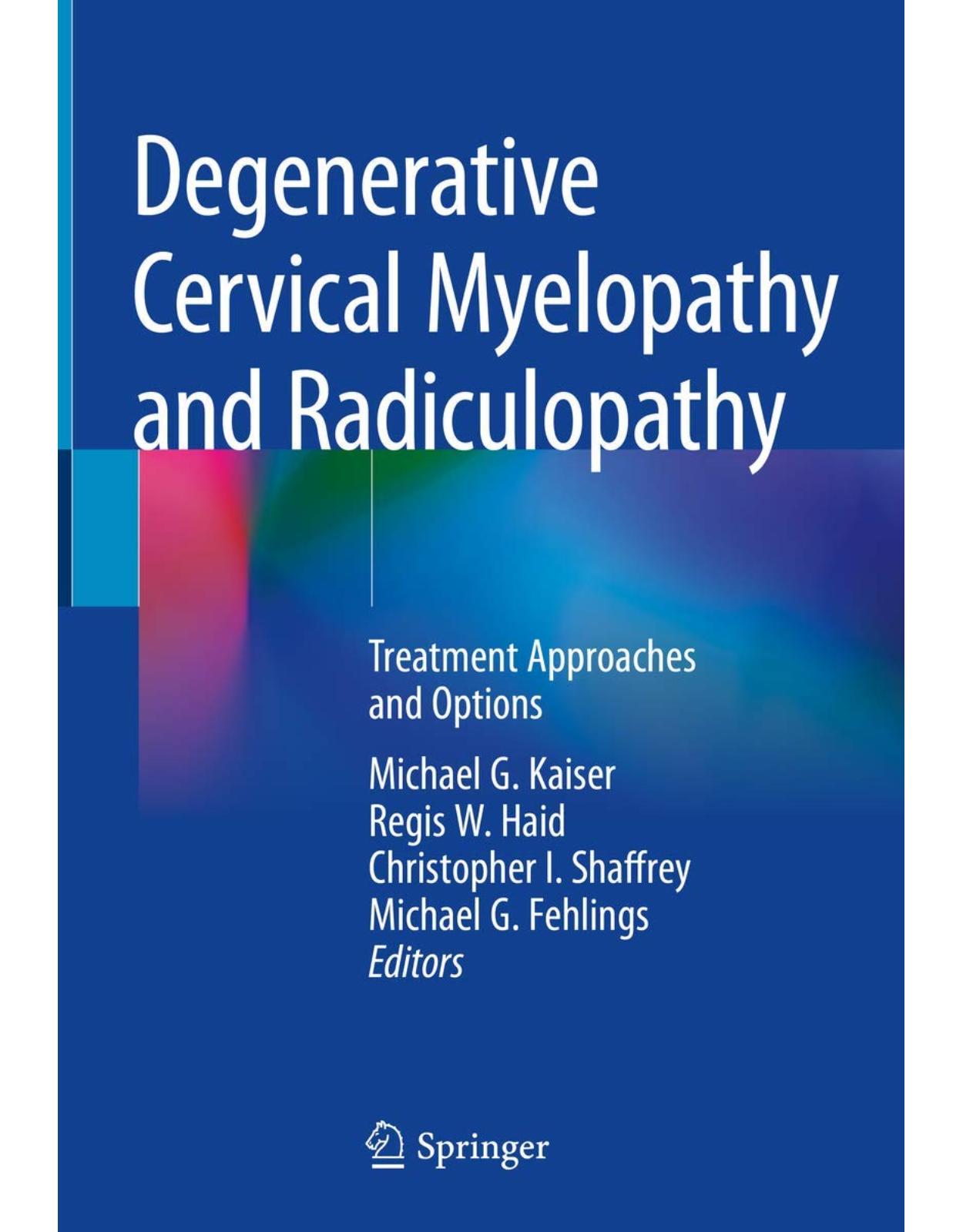 Degenerative Cervical Myelopathy and Radiculopathy