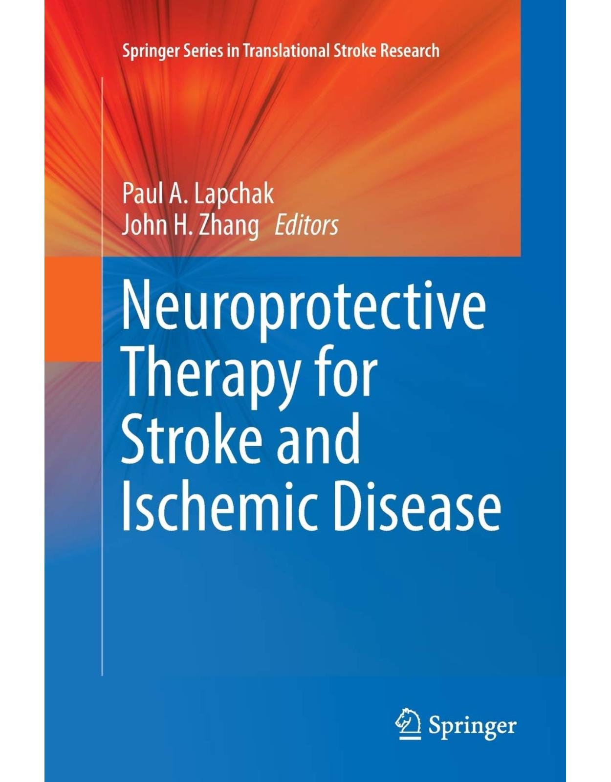 Neuroprotective Therapy for Stroke and Ischemic Disease