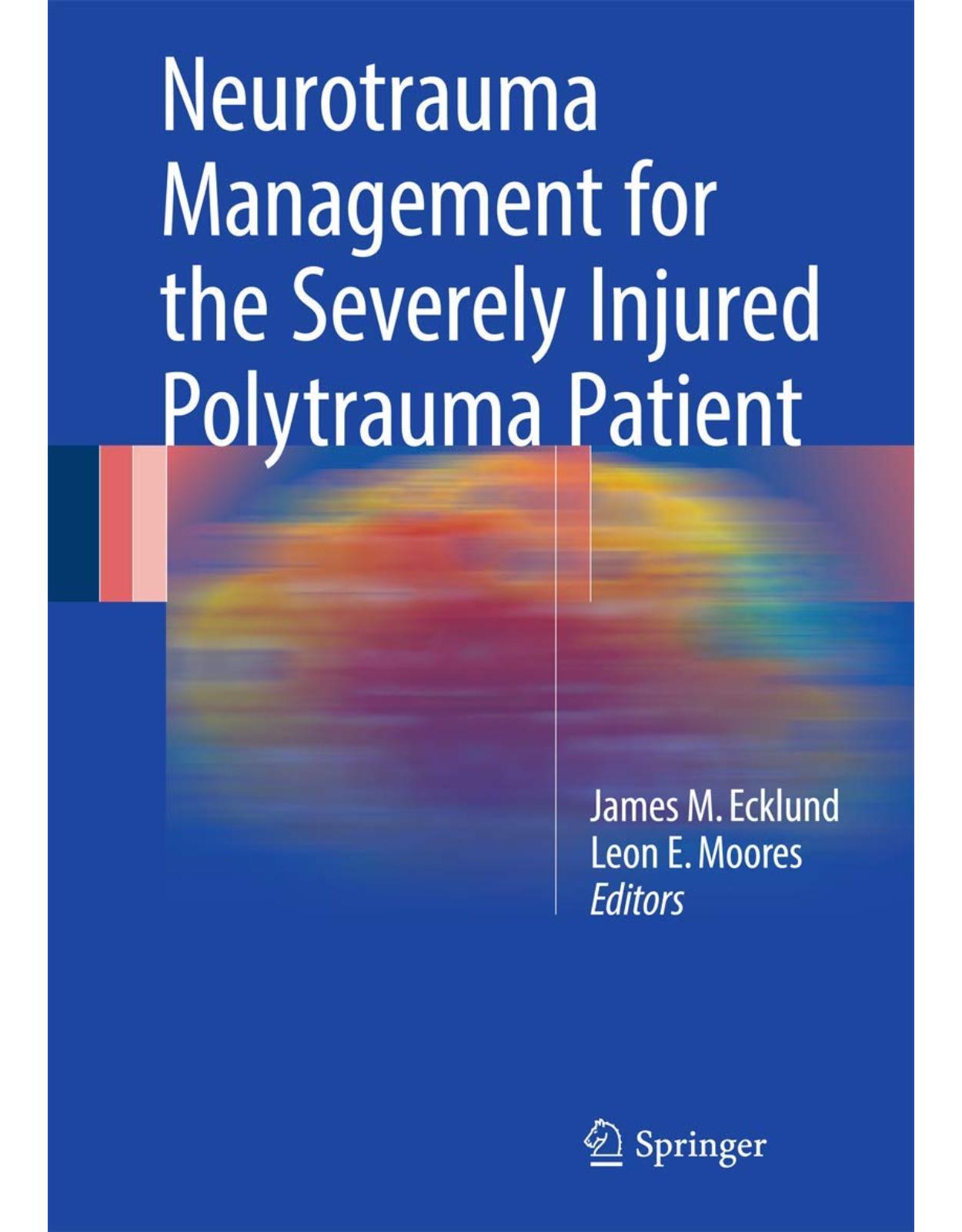 Neurotrauma Management for the Severely Injured Polytrauma Patient