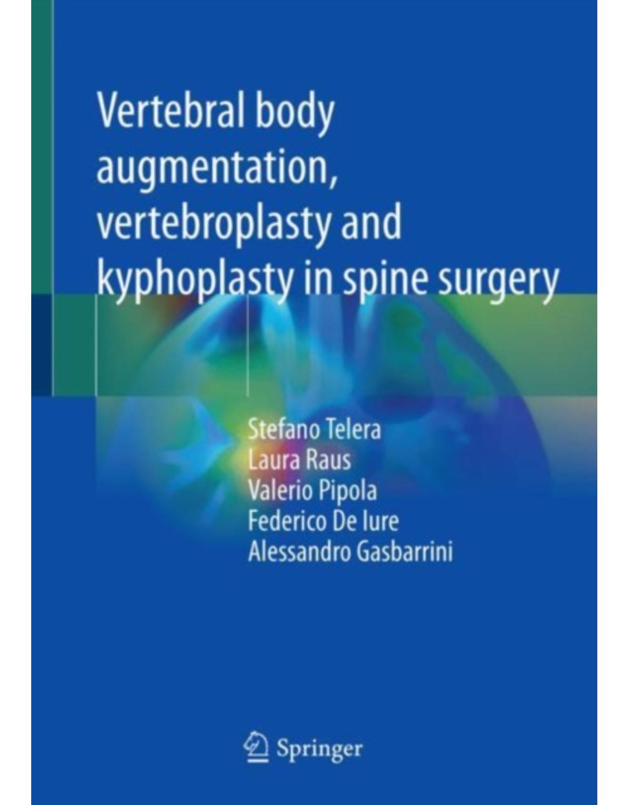 Vertebral Body Augmentation, Vertebroplasty and Kyphoplasty in Spine Surgery