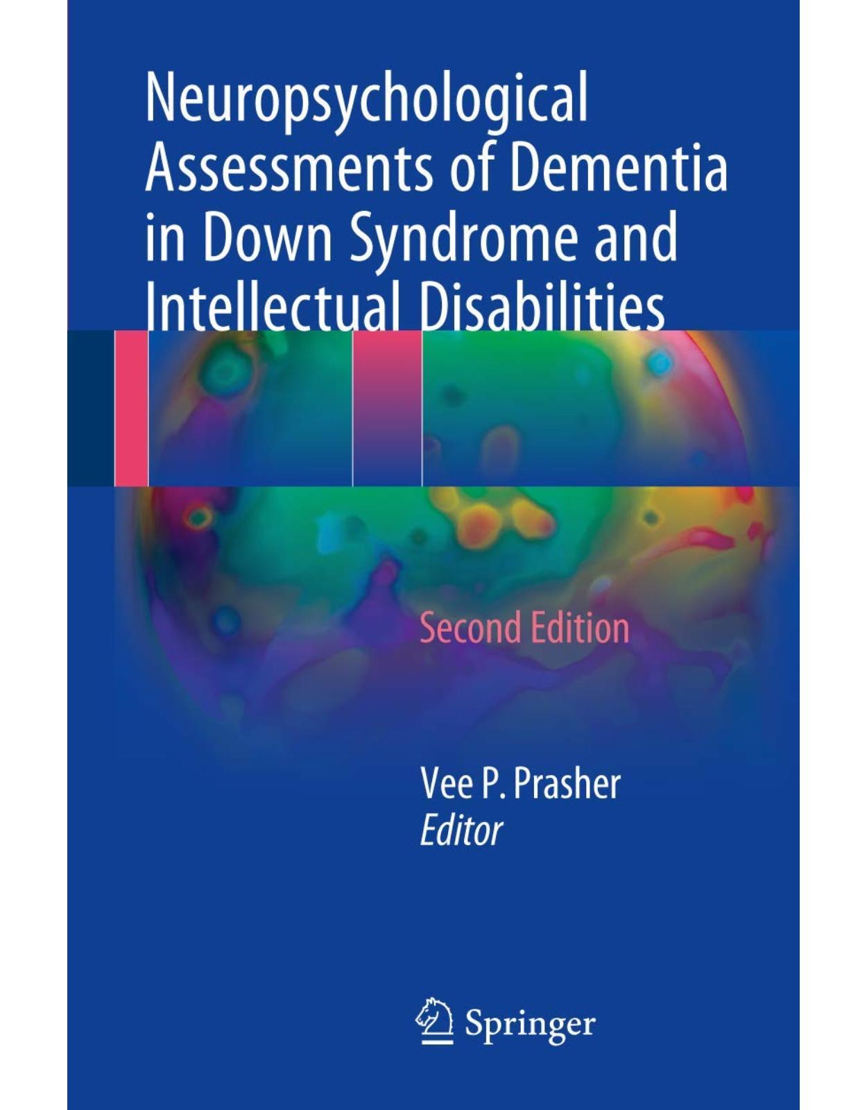 Neuropsychological Assessments of Dementia in Down Syndrome and Intellectual Disabilities