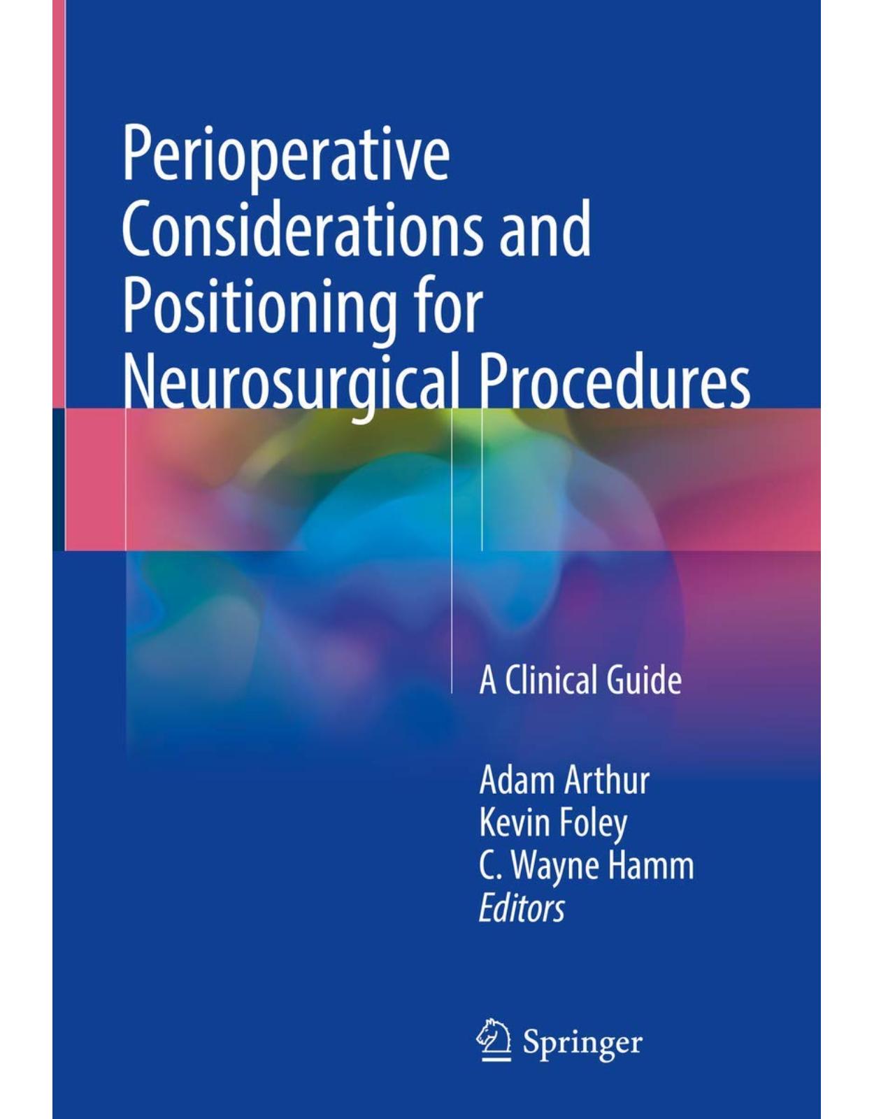 Perioperative Considerations and Positioning for Neurosurgical Procedures