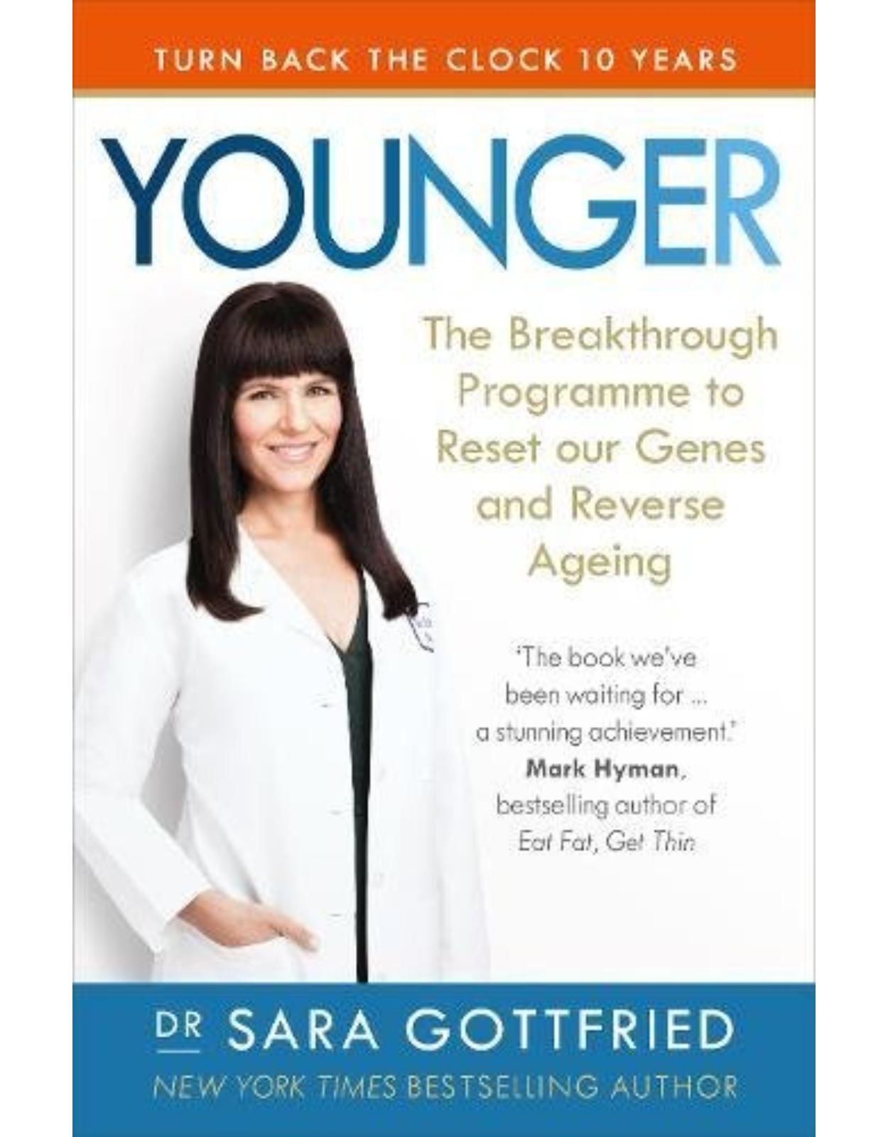 Younger: The Breakthrough Programme to Reset our Genes and Reverse Ageing