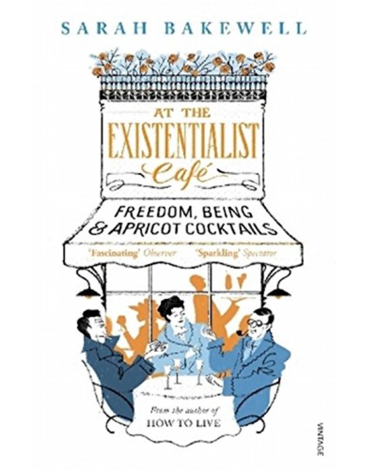 At The Existentialist Café: Freedom, Being, and Apricot Cocktails