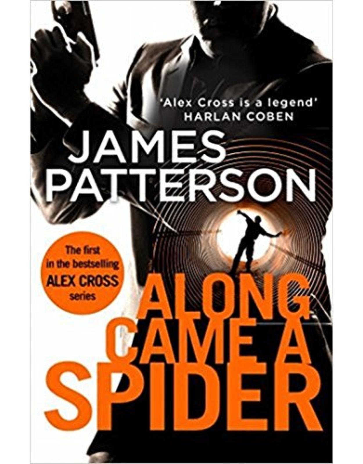 Along Came a Spider: (Alex Cross 1)