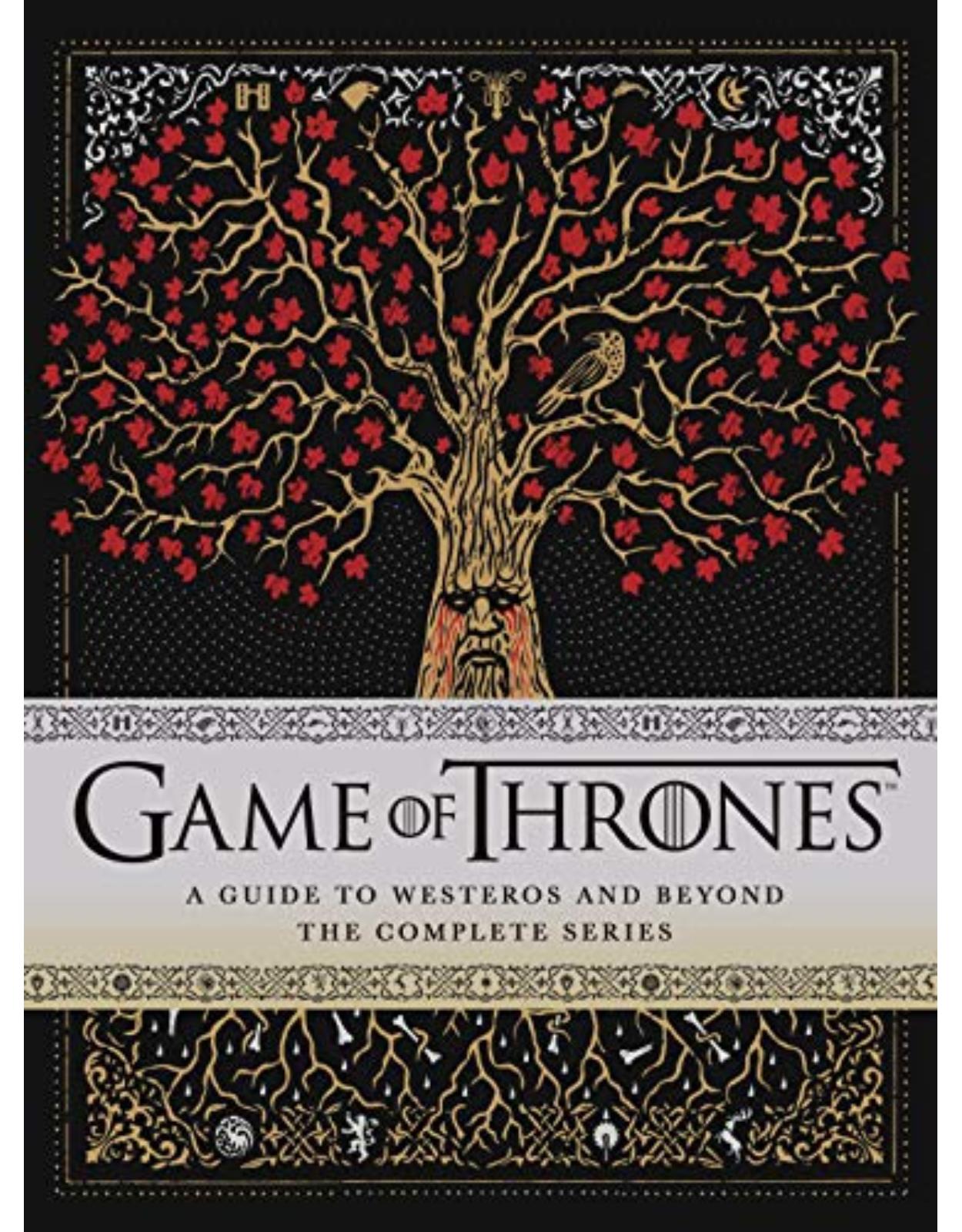 Game of Thrones: A Guide to Westeros and Beyond