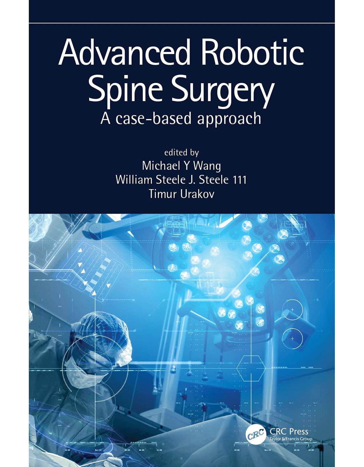 Advanced Robotic Spine Surgery: A case-based approach