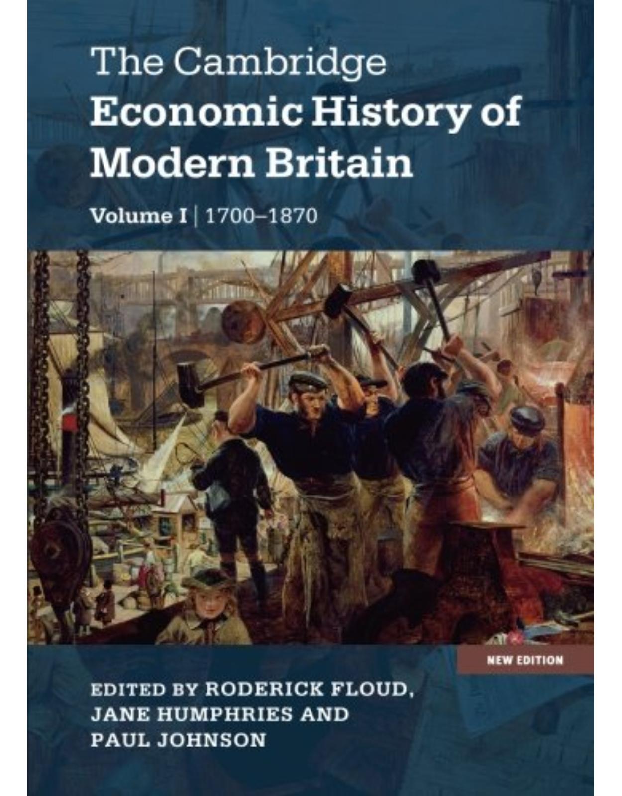 The Cambridge Economic History of Modern Britain: Volume 1