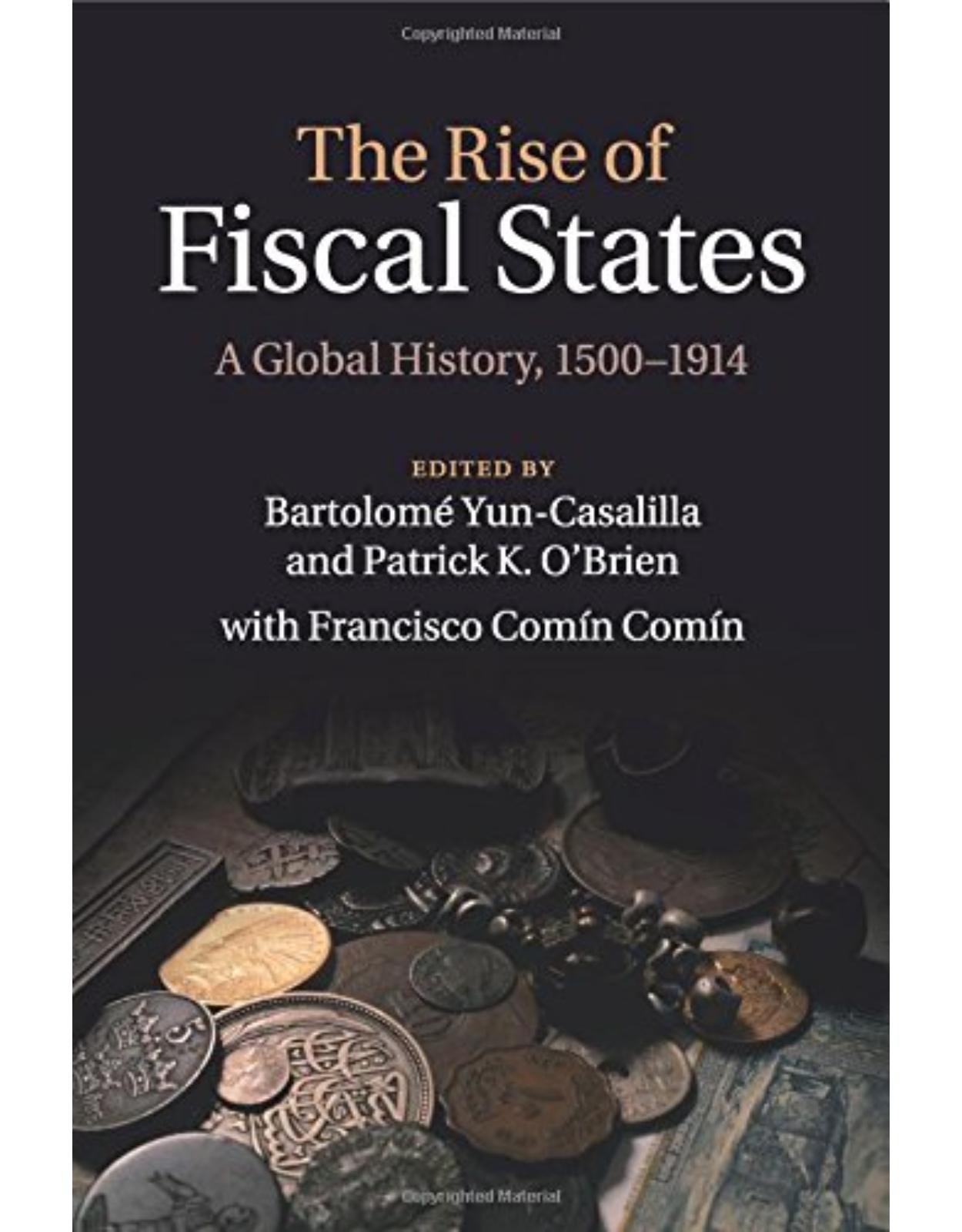 The Rise of Fiscal States: A Global History, 1500-1914