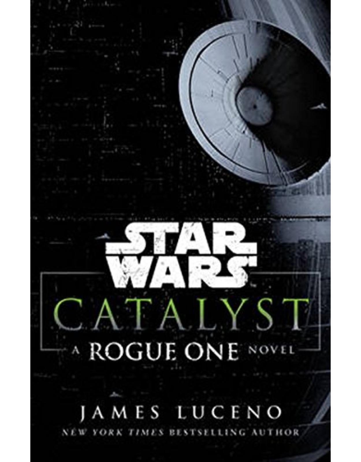 Star Wars: Catalyst: A Rogue One Novel