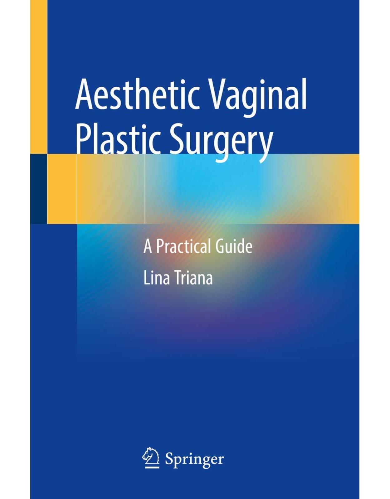 Aesthetic Vaginal Plastic Surgery: A Practical Guide