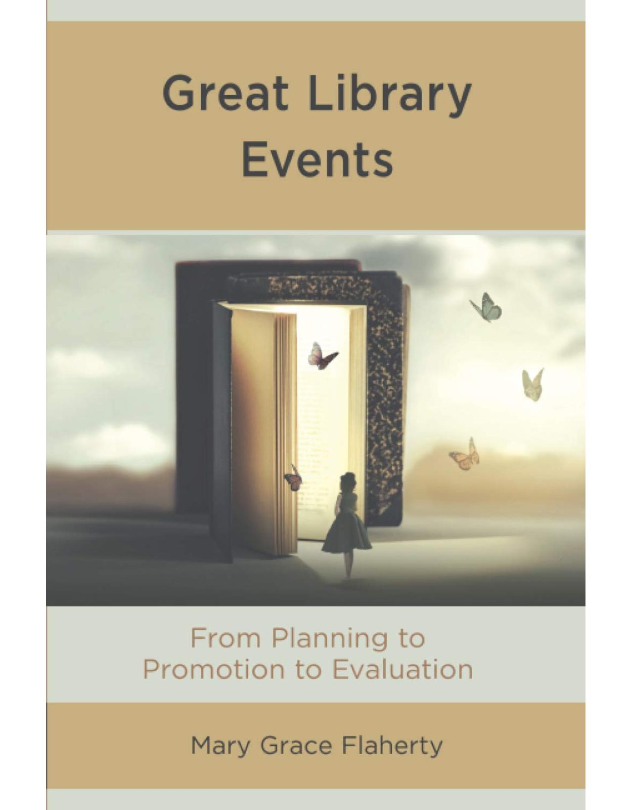 Great Library Events: From Planning to Promotion to Evaluation
