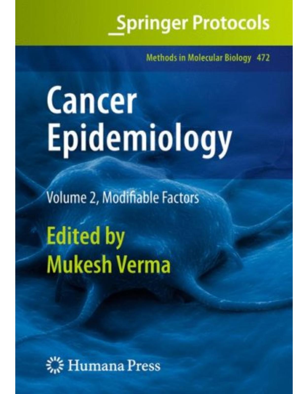 Cancer Epidemiology  Volume 2, Modifiable Factors