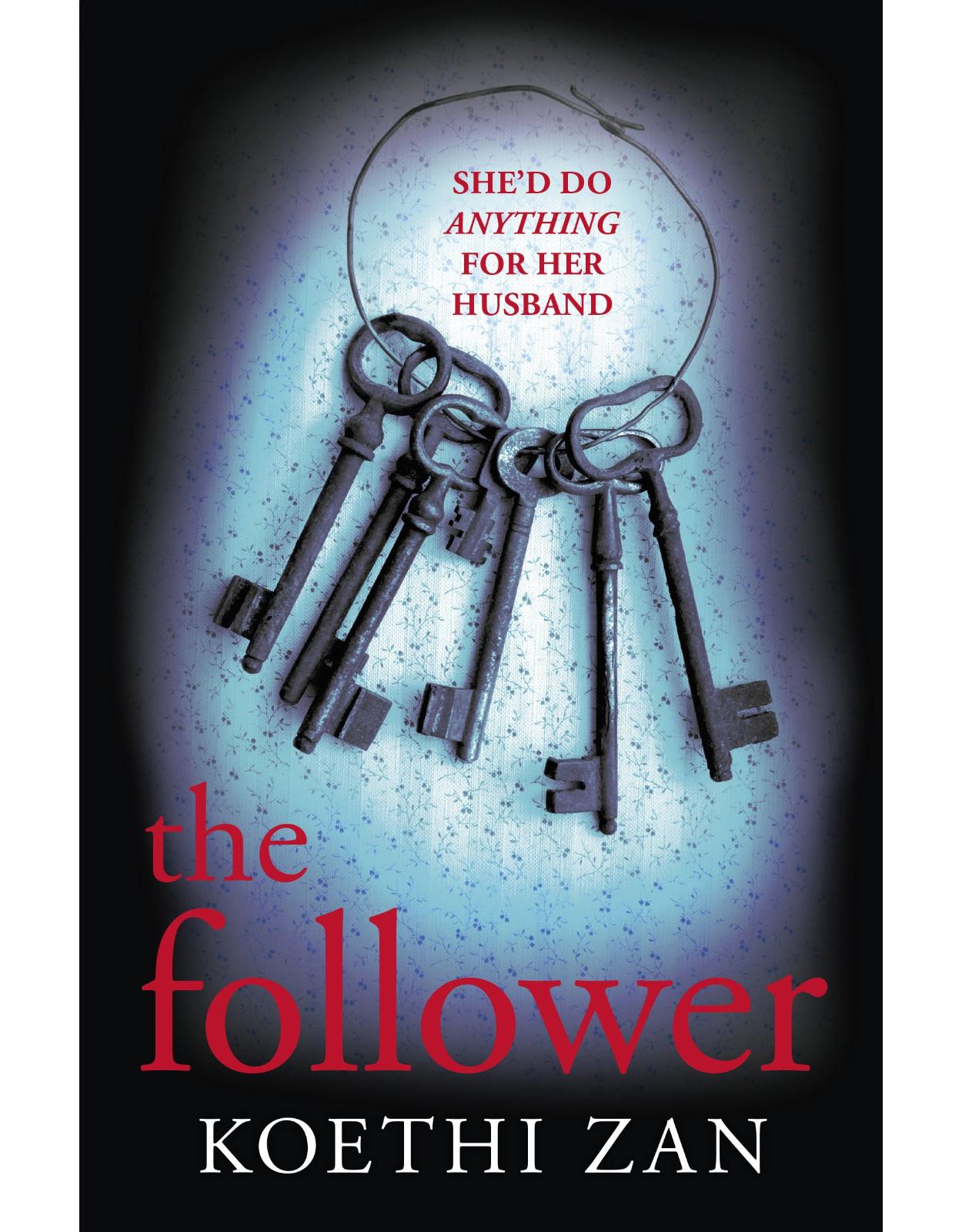 The Follower: The gripping, heart-pounding psychological thriller